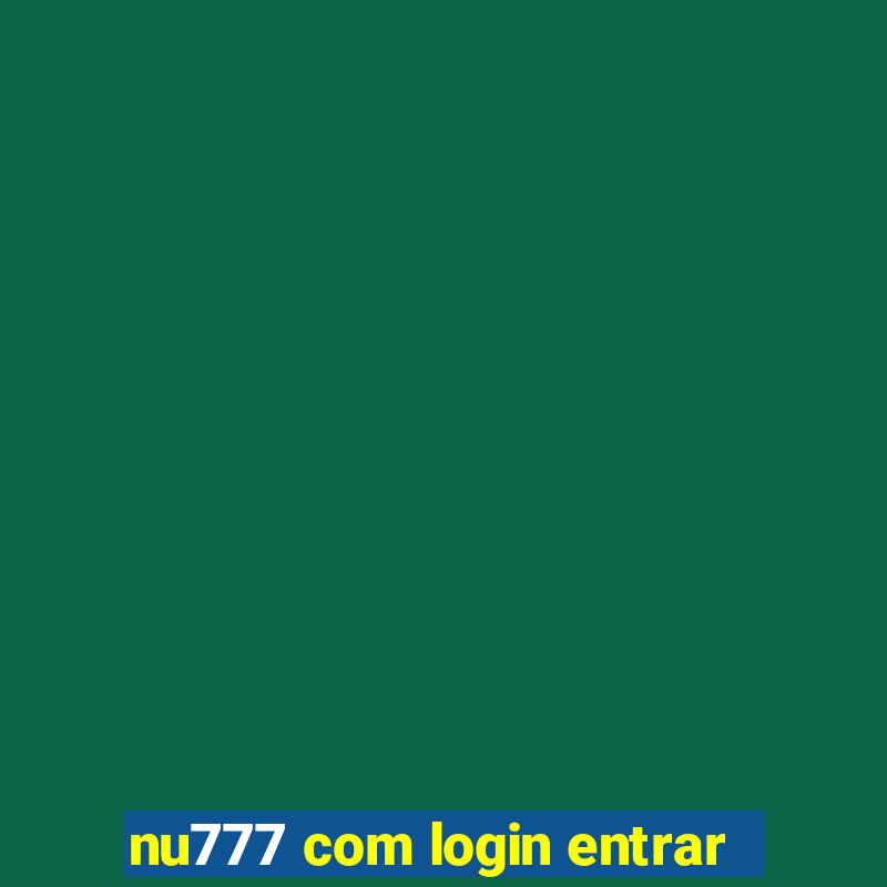 nu777 com login entrar